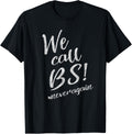 We Call Bs Never Again Support Gun Control T Shirt