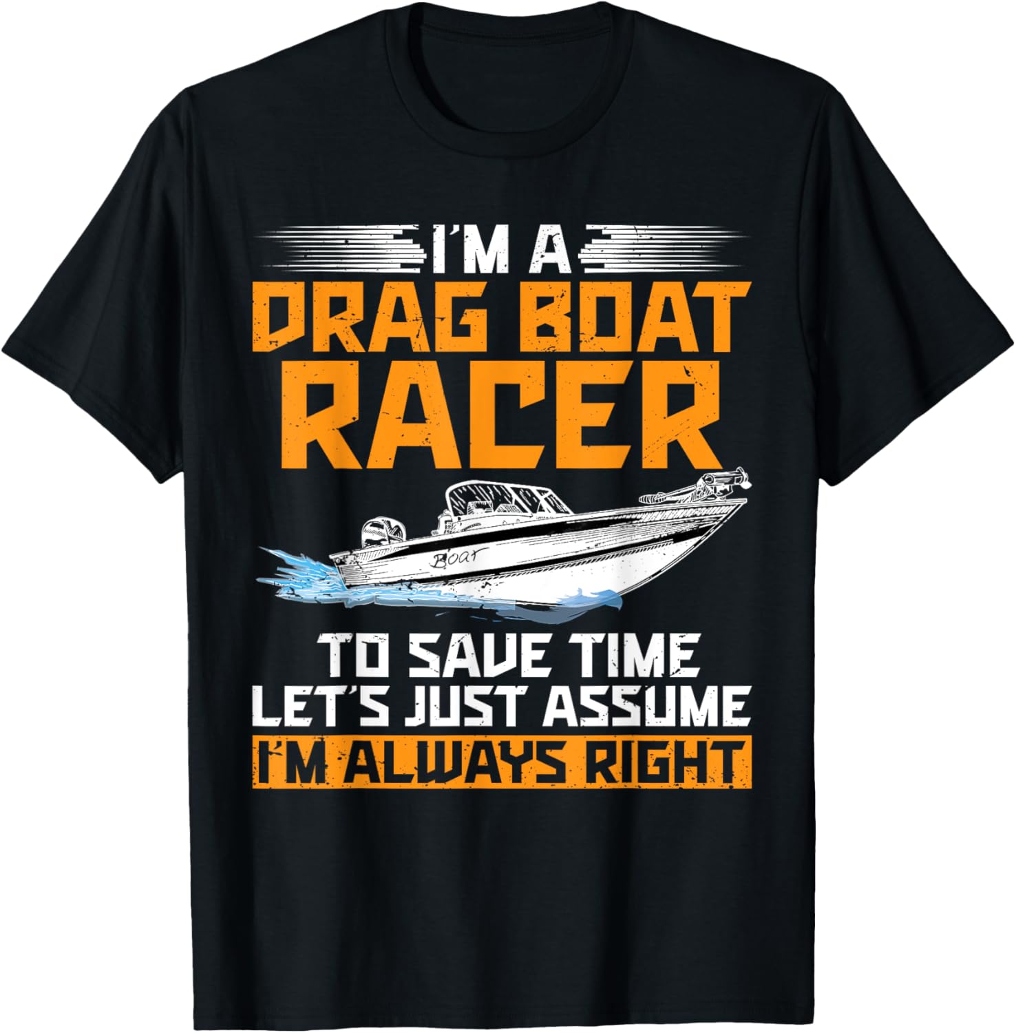 Im A Drag Boat Racer