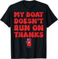 My Boat Doesn Run On Thanks Funny Groovy
