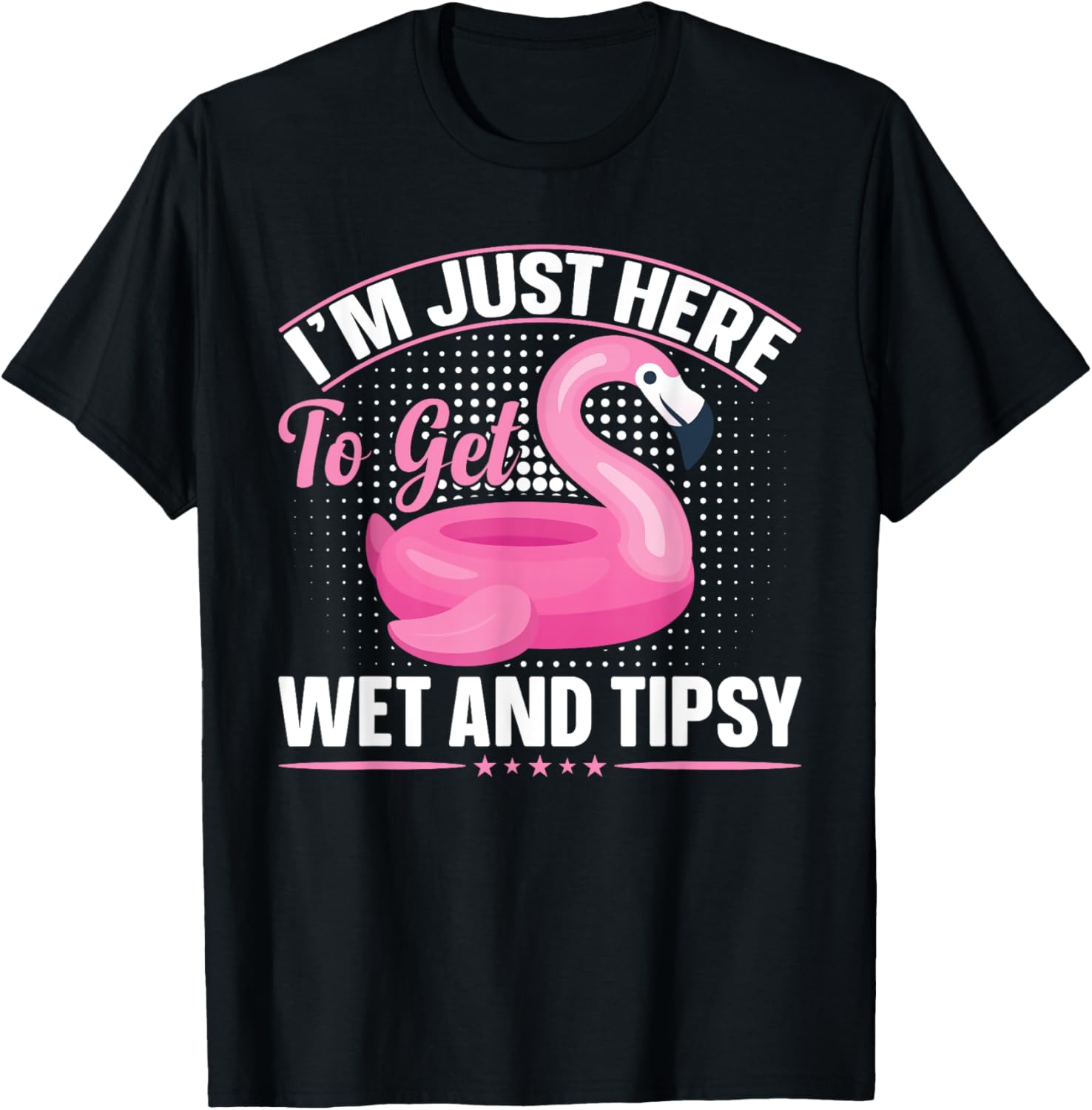 Im Just Here To Get Wet Tipsy Float