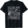 Just One More Gun I Promise Funny Pistol Guns Owner Joke