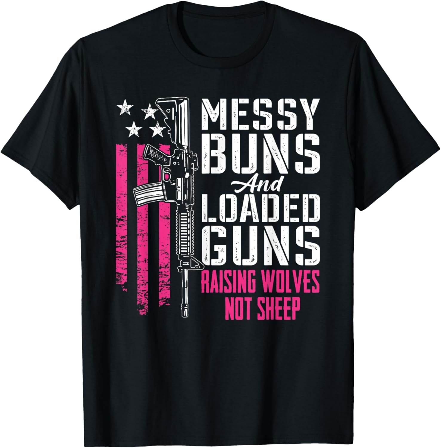 Messy Buns Loaded Guns Raising Wolves Not Sheep Pink Gun