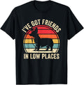 I've Got Friends In Low Places Funny Welsh Corgi Dog Lover Men Women Kids