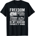Freedom Is My Second Favorite F Word Funny Ar15 Flag Gun