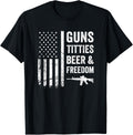 Guns Titties Beer Freedom 4Th Of July Usa Mens Funny Gun