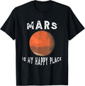 Planet Mars Is My Happy Place Mars