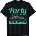 Party In Slow Motion Funny Poonton Captain Saling