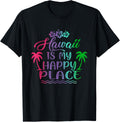 Hawaii Is My Happy Place Palm Trees Beach Vacation Men Women Girls Kids