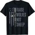 Raise Wolves Not Sheep American Patriotic Usa Gun Rights