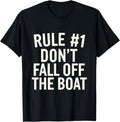 Rule 1 Don Fall Off Boat Vacation Sailing