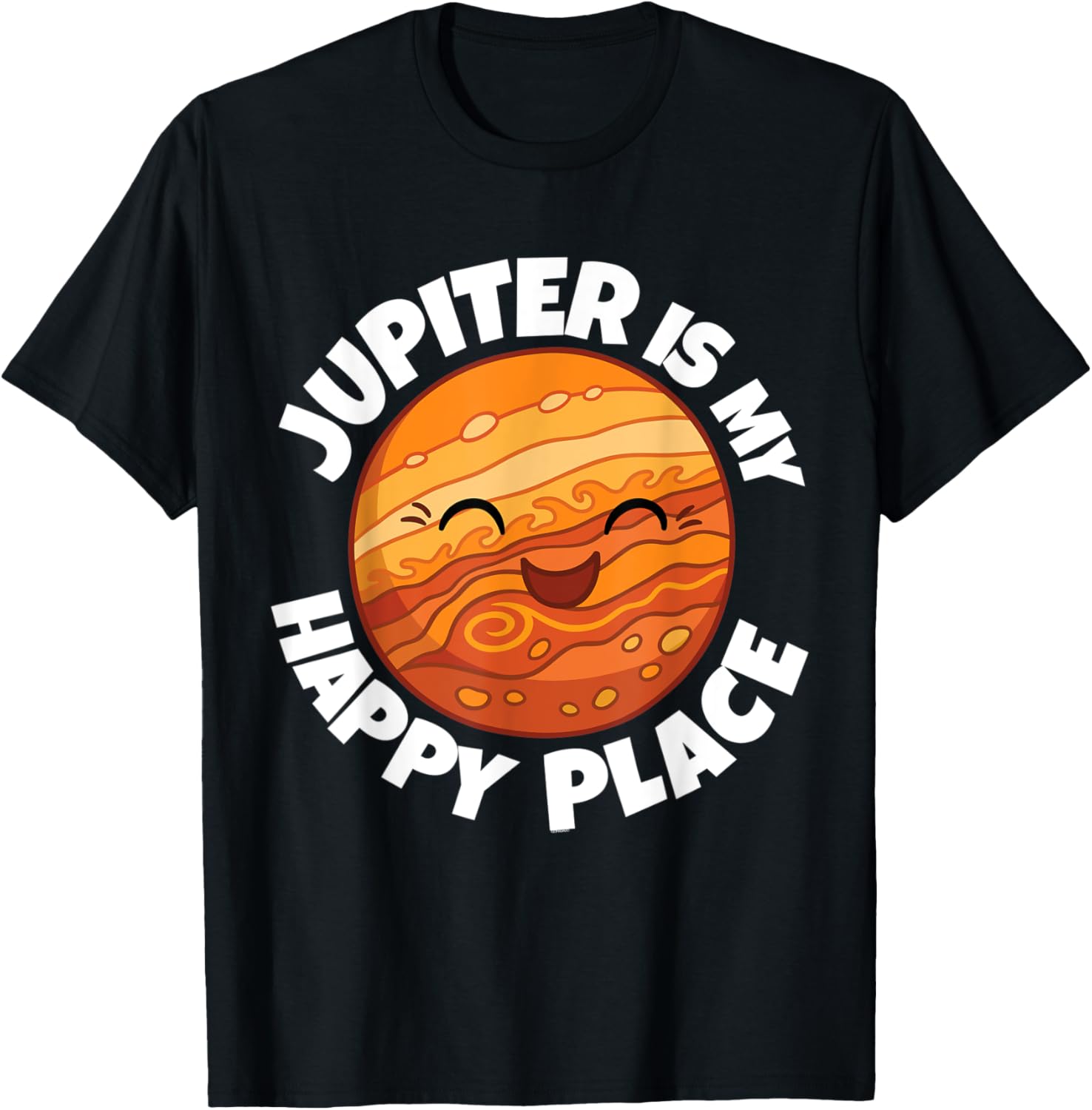 Jupiter Is My Happy Place - Cute Astronomy Kawaii
