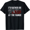 Id Rather Be At Gun Range Funny Gun Ar15 Rifle Joke