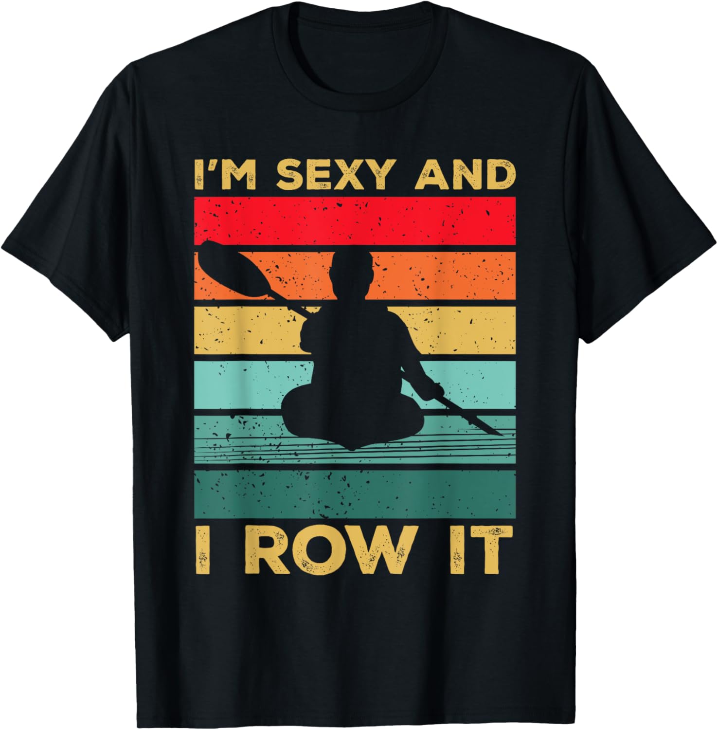 Funny I M Sexy I Row It Kayak