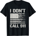 I Dont Call 911 2Nd Amendment Pro Gun