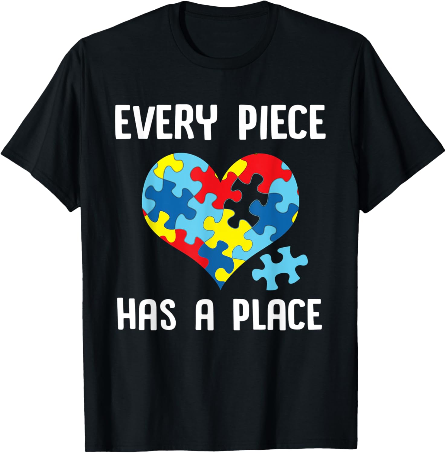 Awareness Gift Every Piece Has a Place Autism Puzzle Heart