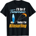 I Ll Do It Tomorrow Today I M