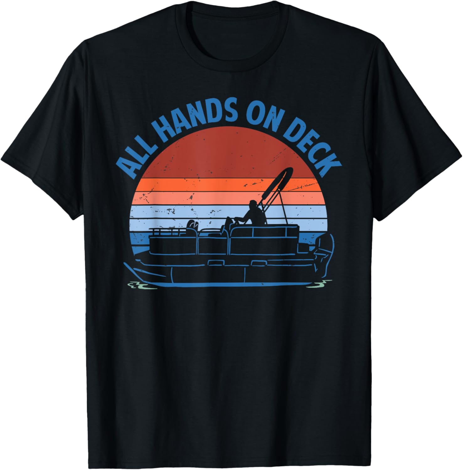 All Hands On Deck Funny Pontoon Boat Captain