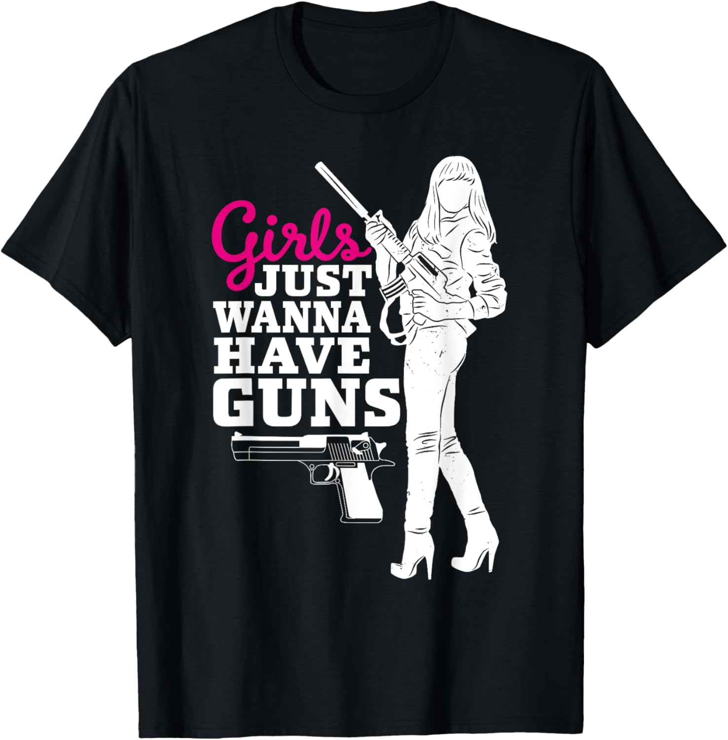 Gun Saying Girls Just Wanna Have Guns Female Gun Owner