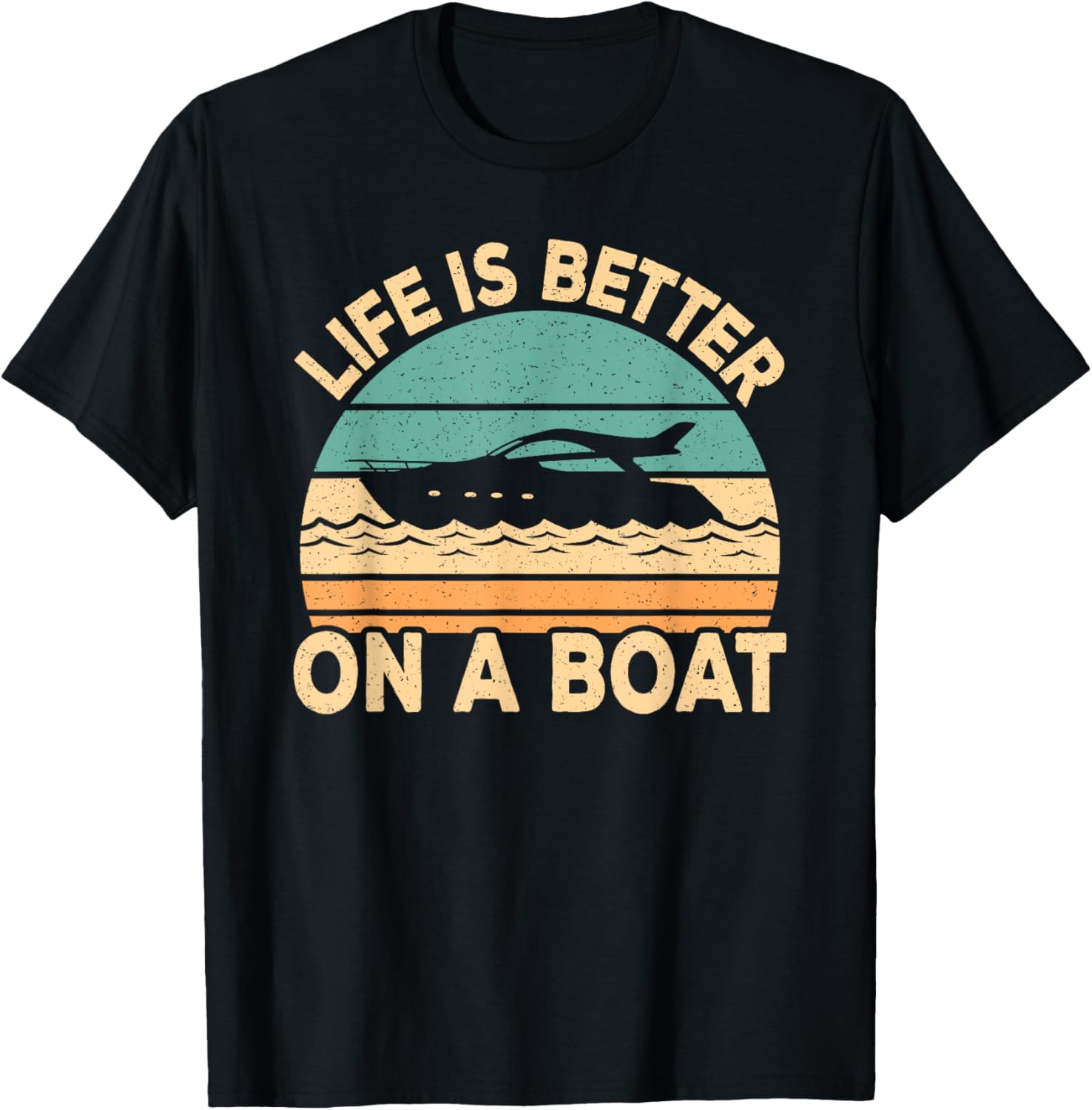 Life Is Better On A Boat Funny Retro
