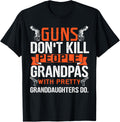 Funny Grandpa T Shirt Guns Dont Kill People Grandpas With