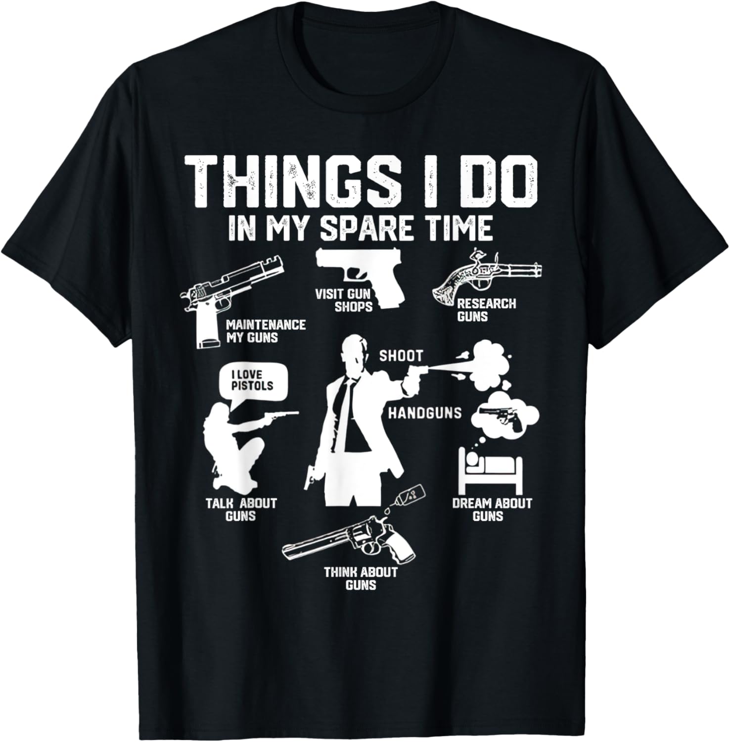 Things I Do In My Spare Time Gun Lover Funny