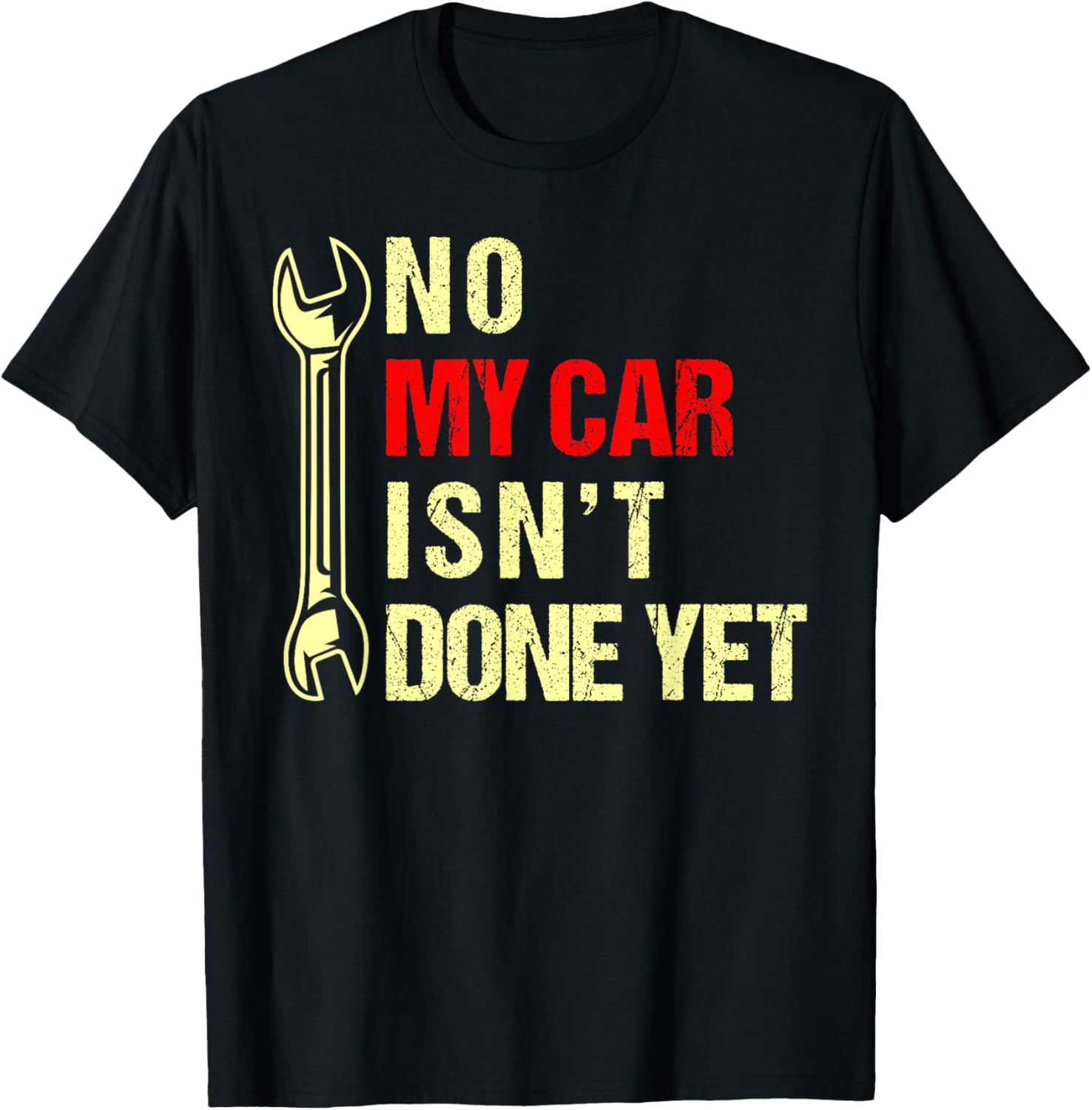 No My Car Isn T Done Yet Funny