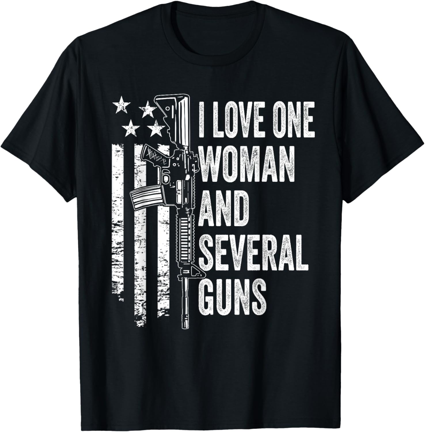 I Love One Woman Several Guns Husband Dad Gun Back