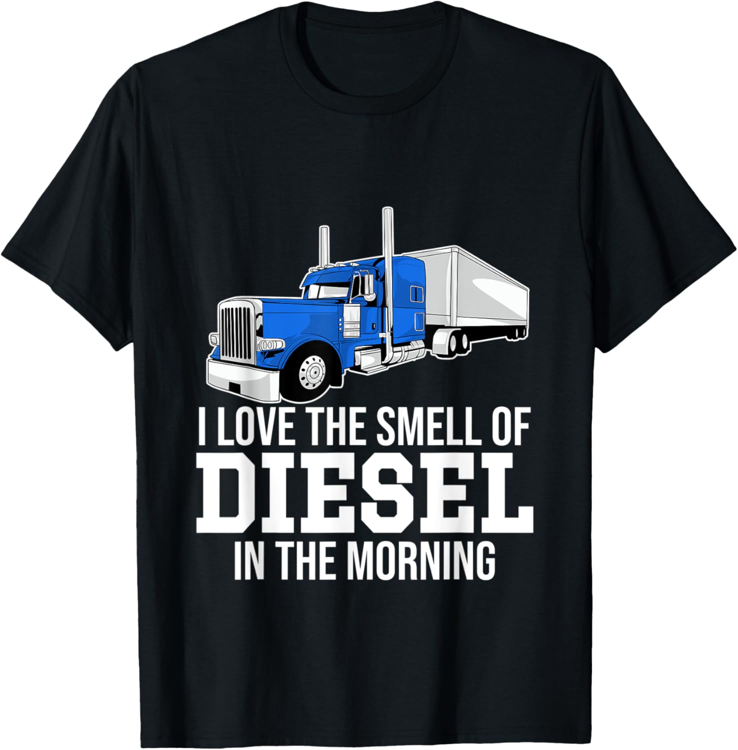 Funny Diesel Truck Smell Love Morning Drive