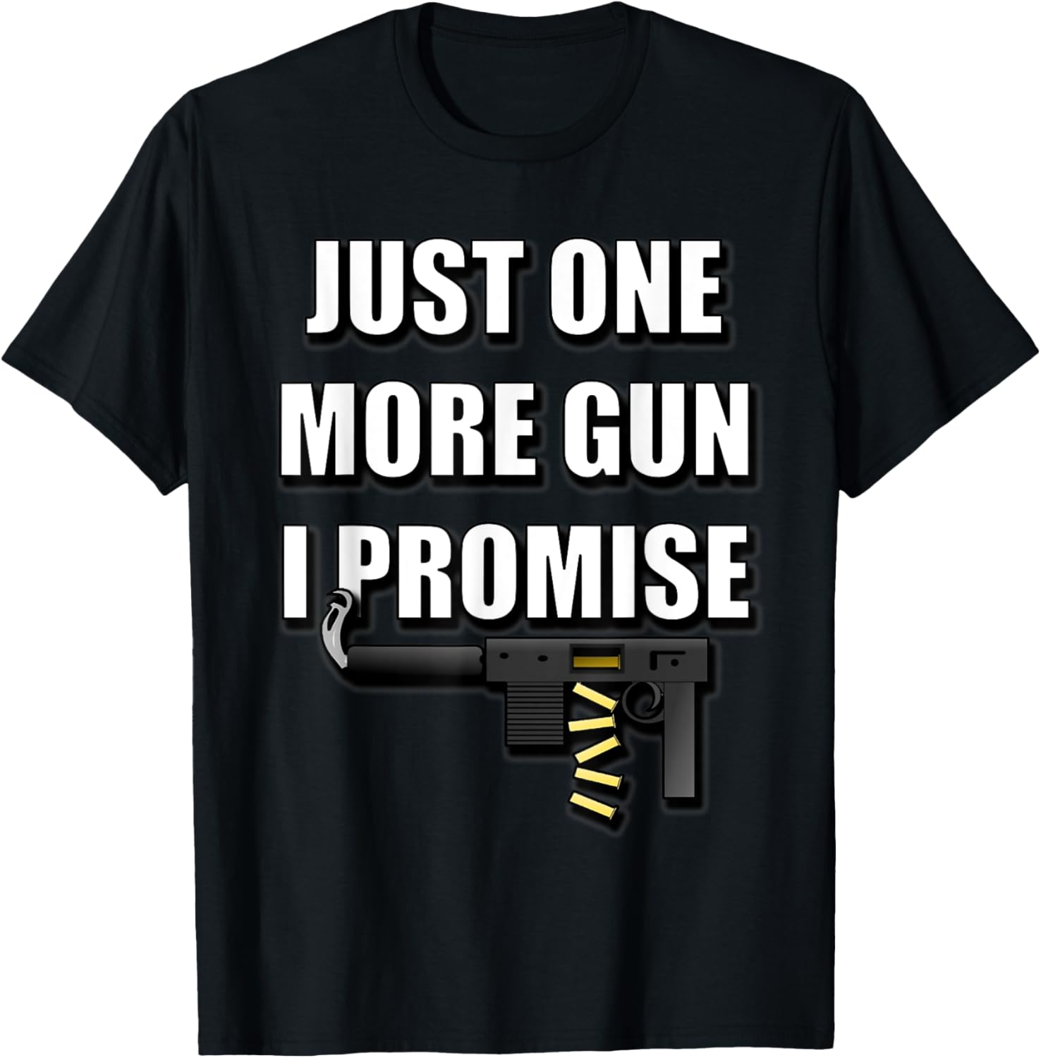 Funny Just One More Gun I Promise
