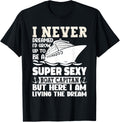 I Never Dreamed I D Grow Up Funny