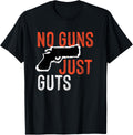 No Guns Just Guts