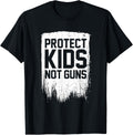 Protect Kids Not Guns Gun Control Anti Gun