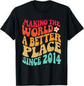 2014 Birthday - Making The World A Better Place Since 2014