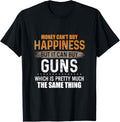 Money Cant Buy Happiness But It Can Buy Guns Png