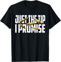 Just The Tip I Promise Funny Gun Owner