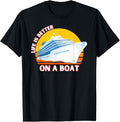 Life Is Better On A Boat Life Is