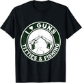 I Love Guns Titties Tatas And Fishing