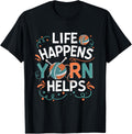 Life Happens Yarn Helps Crocheting Knitting Yarn