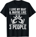 I Love My Boat Maybe Like 3 People