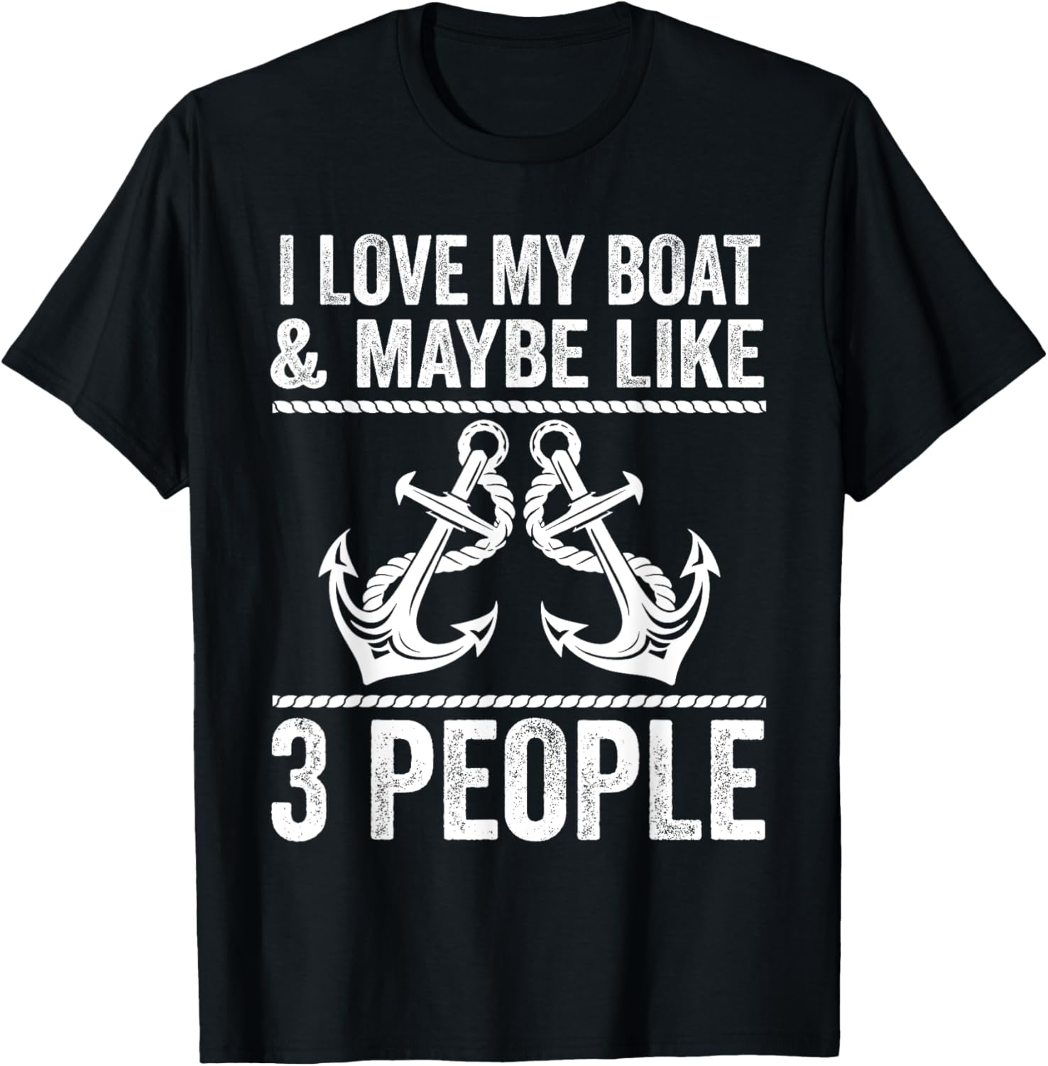 I Love My Boat Maybe Like 3 People