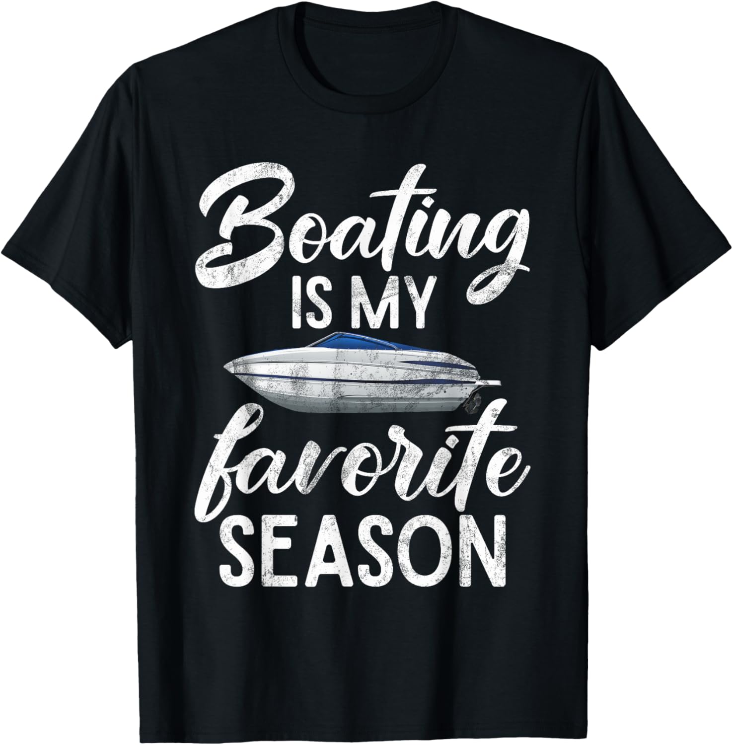 Boating Is My Favorite Season Boating