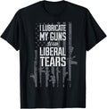 I Lubricate My Guns With Liberal Tears Funny Pro Gun Flag