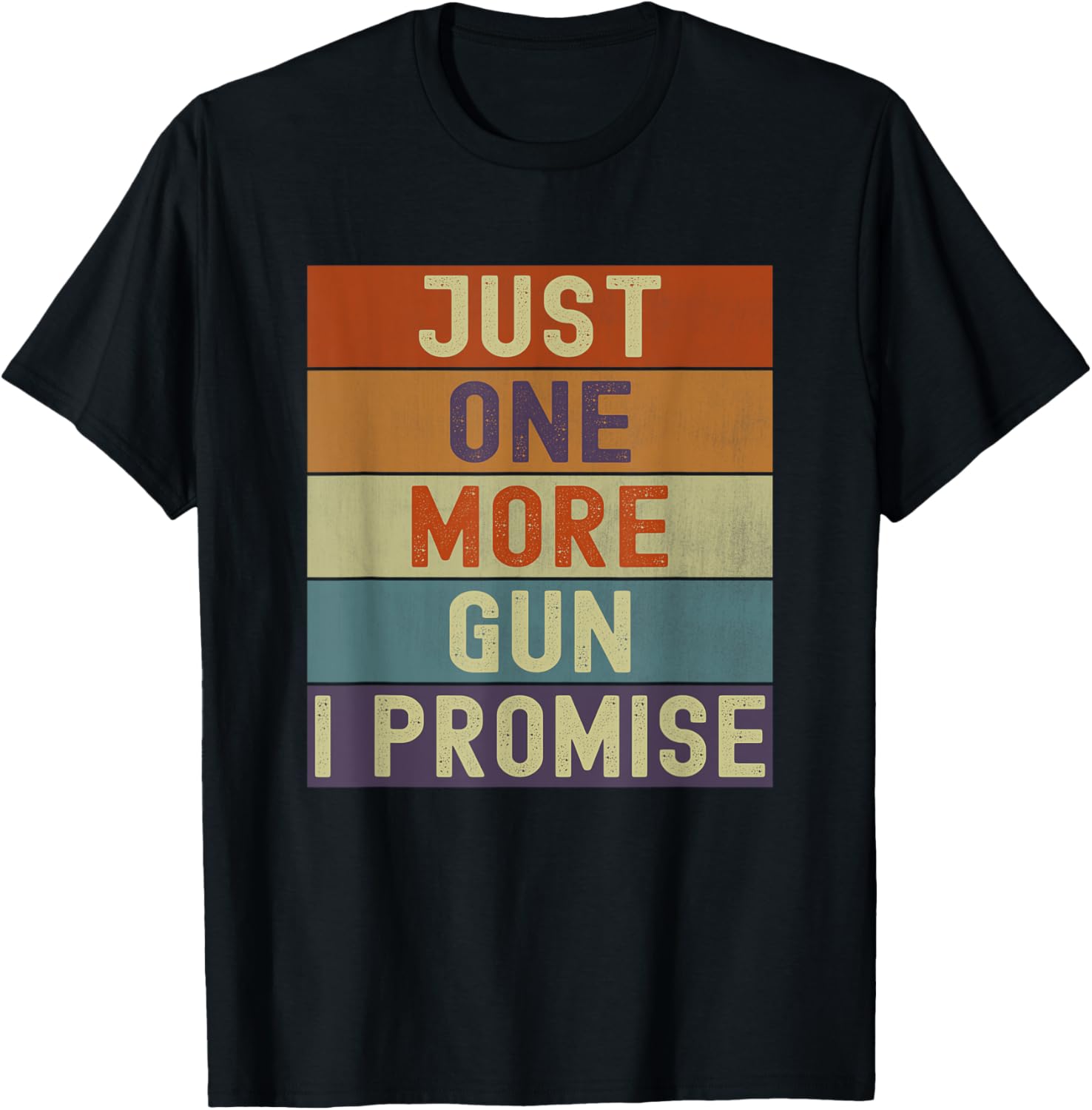 Funny Just One More Gun I Promise Vintage Retro Gun Owner