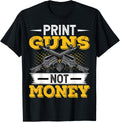 Print Guns Not Money Gun Owner Lover Handgun 2Nd Supporter