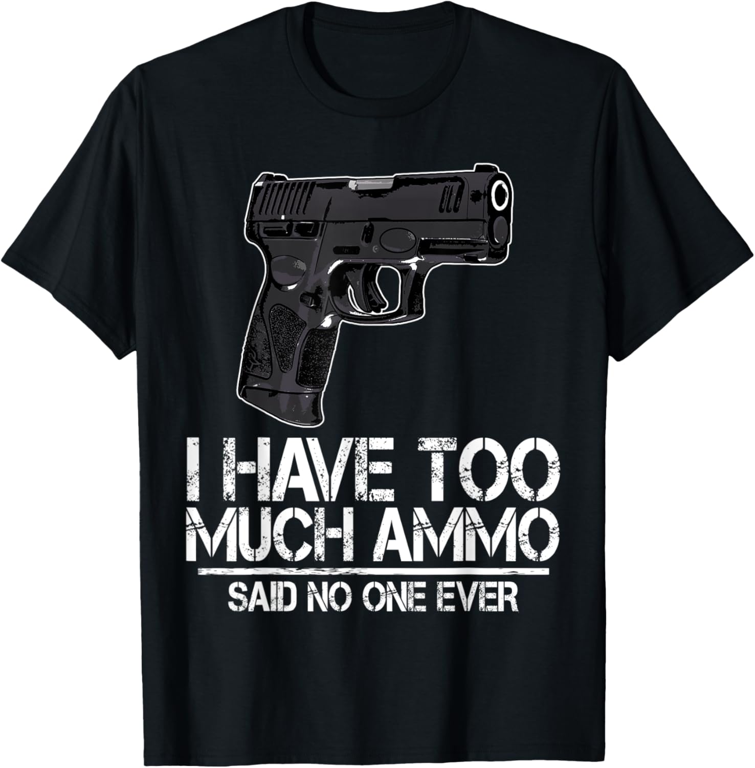 I Have Too Much Ammo Tee Shirts Women Gun Tees Pistol Love