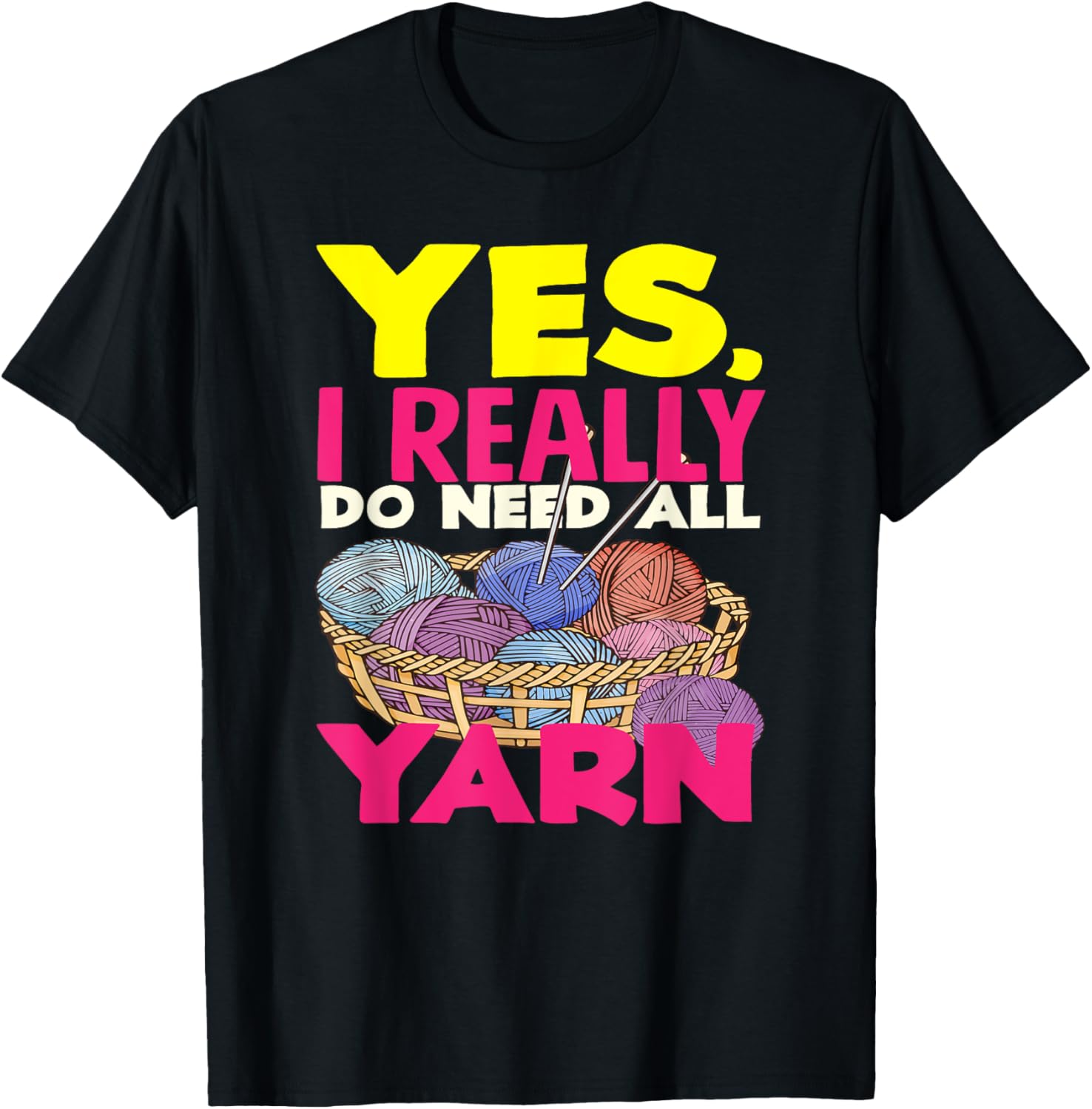 Knitting Yes I Do Need All Yarn Needles Hobby Knitter