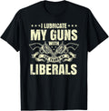 I Lubricate My Guns With Tears Of Liberals