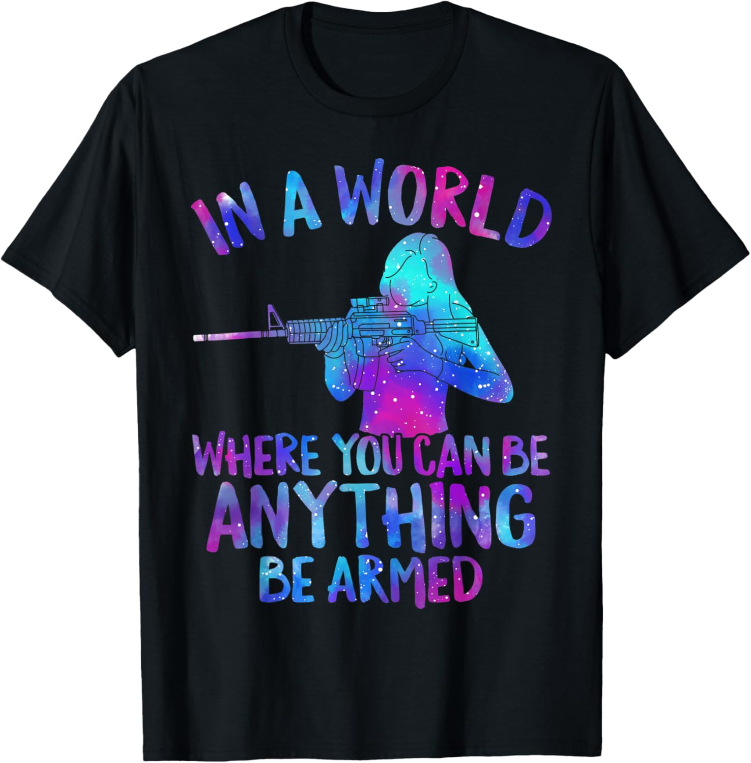 In World Where You Be Anything Be Armed Guns Lover Women