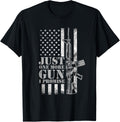 Just One More Gun I Promise American Patriotic Gun Women Men