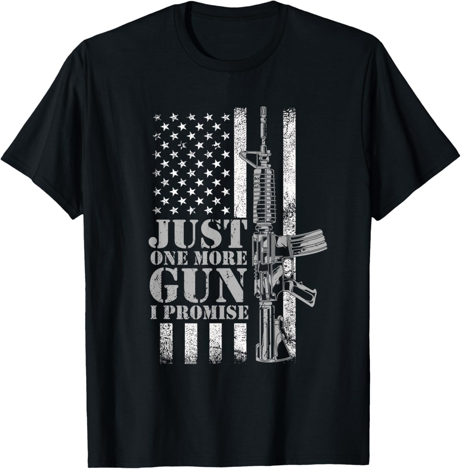 Just One More Gun I Promise American Patriotic Gun Women Men